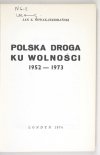 NOWAK-JEZIORAŃSKI Jan - Polska droga ku wolności 1952-1973.