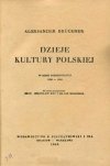 Bruckner Aleksander - Dzieje kultury polskiej w dobie porozbiorowej 1795-1914 [t.4]