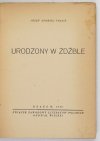 Frasik Józef Andrzej - Urodzony w źdźble [dedykacja]