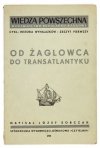 SOBCZAK Józef - Od żaglowca do transatlantyku.