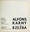[KATALOG]. Związek Polskich Artystów Plastyków, Centralne Biuro Wystaw Artystycznych. Alfons Karny. Rzeźba.