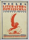 WIELKA literatura powszechna. Pod red. Stanisława Lama. T. 1-6
