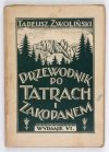 ZWOLIŃSKI Tadeusz - Przewodnik po Tatrach i Zakopanem. Zakopane, jego okolica i Tatry w obrębie granic Polski. Wyd. VI w nowym opracowaniu, zmienione i uzupełnione