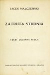 MALCZEWSKI Jacek - Zatruta studnia. Tekst Lucyana Rydla.