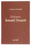 BIAŁYNIA-CHOŁODECKI Józef - Dyktator Romuald Traugutt i kult Jego pamięci we Lwowie.