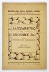 ZACHARSKI Albin - Jajczarstwo i zbiornice jaj przy Spółdzielniach Mleczarskich. (Wyd. VI uzupełnione).
