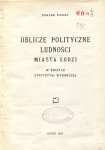 Rosset Edward - Oblicze polityczne ludności miasta Łodzi w świetle statystyki wyborczej [ORAZ] Zagadnienia gospodarki samorządowej miasta Łodzi.