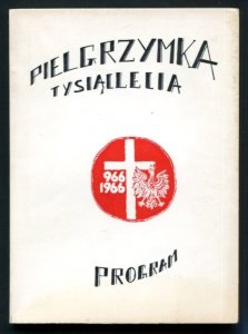 Pielgrzymka 1 000 lecia od 12 do 16 maja 1966 r. Program. Vade-mecum pielgrzyma.