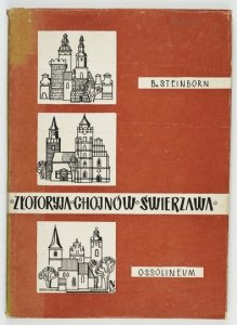STEINBORN Bożena - Złotoryja, Chojnów, Świerzawa. Zabytki sztuki regionu