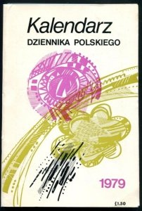 Kalendarz Dziennika Polskiego na rok 1979. London. Dziennik Polski. 