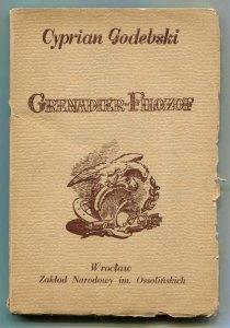 Godebski Cyprian - Grenadier-filozof. Powieść prawdziwa wyjęta z dziennika podróży roku 1799.