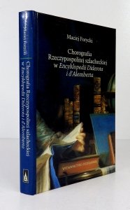 Forycki M. - Chorografia Rzeczypospolitej szlacheckiej w Encyklopedii Diderota i d'Alemberta