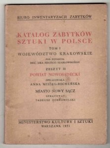 Katalog Zabytków Sztuki w Polsce. Tom I: Województwo krakowskie. Z. 10: Powiat nowosądecki