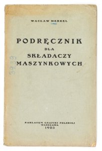 MERKEL Wacław - Podręcznik dla składaczy maszynkowych.