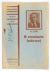 LENIN [Włodzimierz] - O oświacie ludowej. Przekład z rosyjskiego pod red. i z przypisami St. Borskiego.