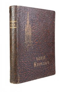BĄKOWSKI Klemens - Dzieje Krakowa. (Z 12 planami i 150 rycinami).