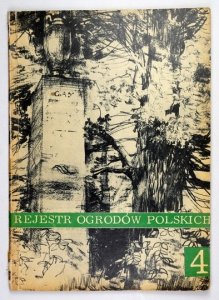 [OGRODY]. REJESTR ogrodów polskich. Zesz. 4.