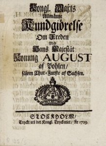 FRYDERYK I (król Szwecji) - Kongl. Maj:ts Allmänne Kundgiörelse Om Freden Med. Hans Majestät Konung August af Pohlen säsom Chur-Furste af Sachsen