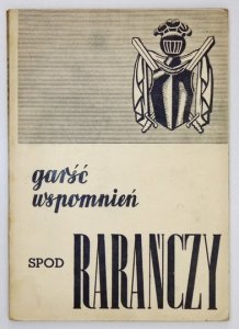 OLAS Feliks - Garść wspomnień spod Rarańczy. Zestawił i przygotował do druku ...