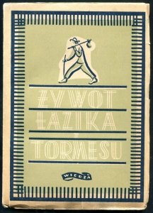 Żywot Łazika z Tormesu. Tłumaczył i wstępem opatrzył Maurycy Mann. Zdobił Mieczysław Jurgielewicz. Odbito w Drukarni OMTUR pod kierownictwem Bogusława Lehmana