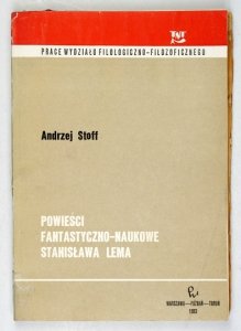 STOFF Andrzej - Powieści fantastyczno-naukowe Stanisława Lema.