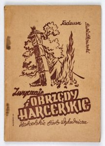 KWIATKOWSKI Tadeusz - Zwyczaje i obrzędy harcerskie. Wyd. III