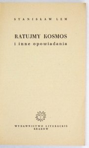 LEM Stanisław - Ratujmy kosmos i inne opowiadania.