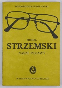 Michał Strzemiński - Nasze Puławy. Kolekcja wspomnień