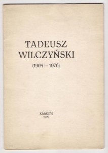 Pieczątkowski Feliks - Tadeusz Wilczyński. Księgarz, antykwariusz, bibliofil (1908-1976). 1979