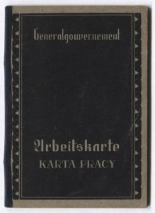 ARBEITSKARTE. Karta pracy. Dokument Władysława Kwiatka wydany 10 XII 1942 w Tarnowie.