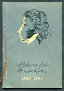 W 150-tą rocznicę Aleksandra Puszkina 6 VI 1799 - 6 VI 1949 [Okładkę proj. Marek Rudnicki]