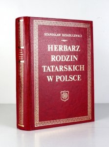 DZIADULEWICZ Stanisław - Herbarz rodzin tatarskich w Polsce.
