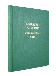 [KALENDARZ]. Wielki illustrowany kalendarz Wszechświatowy na rok 1911. Z licznymi rycinami.
