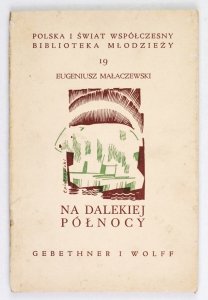 Małaczewski Eugeniusz - Na dalekiej Północy