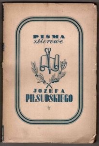 Piłsudski Józef - Pisma zbiorowe. Wydanie prac dotychczas drukiem ogłoszonych. T.1-10.