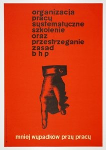 ŚWIERZY Waldemar - Organizacja pracy, systematyczne szkolenie oraz przestrzeganie zasad bhp - mniej wypadków przy pracy. [1962].
