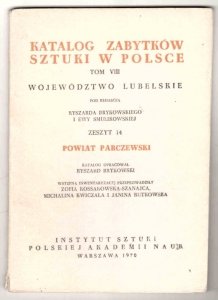 Katalog Zabytków Sztuki w Polsce. T.8: Województwo lubelskie. Z.14: Powiat parczewski
