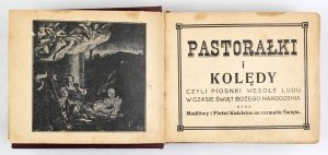PASTORAŁKI i kolędy czyli piosnki wesołe ludu w czasie świąt Bożego Narodzenia oraz modlitwy i pieśni na rozmaite święta