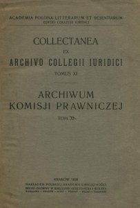 Archiwum Komisyi Prawniczej. T. 11. 