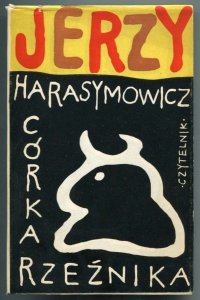Harasymowicz Jerzy - Córka rzeźnika. Łąka. Wyprzęgnięty tramwaj Europy.