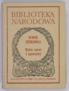 Sienkiewicz Henryk - Wybór nowel i opowiadań. Oprac. Tomasz Bujnicki [BN]