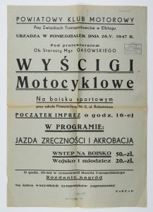 Powiatowy Klub Motorowy przy Związkach Transportowców w Elblągu urządza [...] Wyścigi motocyklowe. Elbląg, 26 V 1947