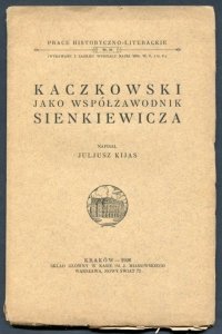 Kijas Juljusz - Kaczkowski, jako współzawodnik Sienkiewicza
