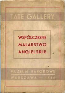Tate Gallery London - Współczesne malarstwo angielskie. Wystawa zorganizowana przez British Council. 1946.