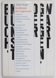 Kapr Albert - Buchkunst der Gegenwart. Tendenzen der Internationaler Buchkunst-Austellung 1977 in Leipzig.