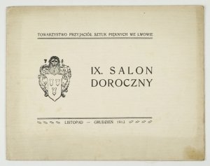 Towarzystwo Przyjaciół Sztuk Pięknych we Lwowie. IX. Salon doroczny.