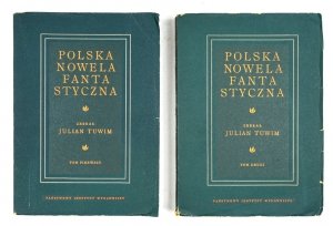 TUWIM Julian - Polska nowela fantastyczna. Antologia. Zebrał ... T. 1-2