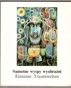 Samotne wyspy wyobraźni. Einsame Traumwelten