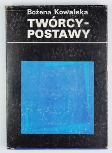 Twórcy-postawy. Artyści mojej galerii