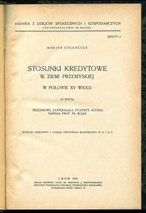 Ungeheuer Marjan - Stosunki kredytowe w Ziemi Przemyskiej w połowie XV w. (Z mapą).